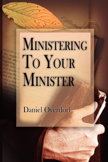 Ministering to Your Minister - Daniel Overdorf