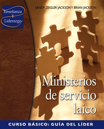 Ministerios de servicio laico, Curso básico, Guía del líder - Brian Jackson - Sandy Jackson