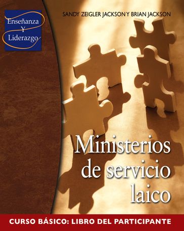 Ministerios de servicio laico, Curso básico, Libro del participante - Brian Jackson - Sandy Jackson