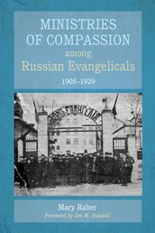 Ministries of Compassion among Russian Evangelicals, 19051929