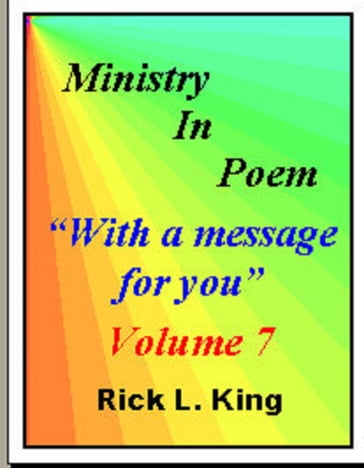 Ministry in Poem Vol 7 - Rick King