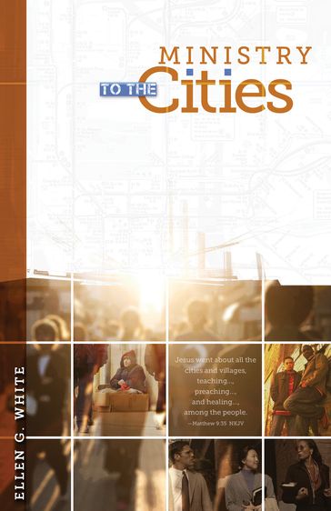 Ministry to the Cities - Ellen G. White
