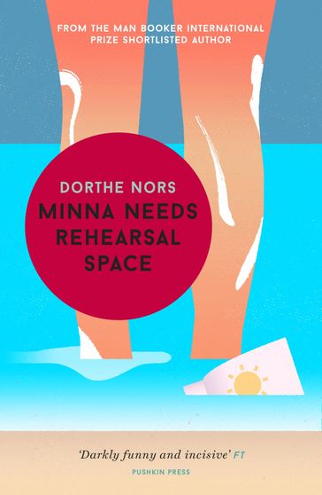 Minna Needs Rehearsal Space - Dorthe Nors