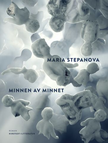 Minnen av minnet - Maria Stepanova - Bengt O. Pettersson - Eva Wilsson