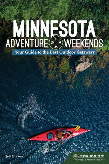 Minnesota Adventure Weekends - Jeff Moravec