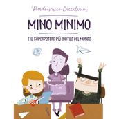 Mino Minimo e il superpotere più inutile del mondo