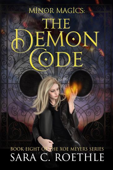 Minor Magics: The Demon Code - Sara C. Roethle
