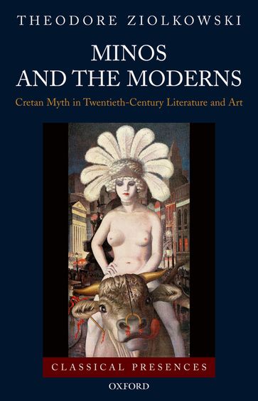 Minos and the Moderns - Theodore Ziolkowski
