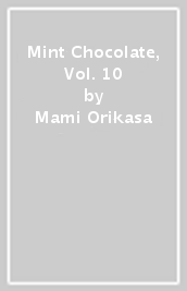 Mint Chocolate, Vol. 10