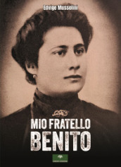 Mio fratello Benito