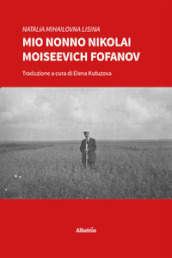 Mio nonno Nikolai Moiseevich Fofanov