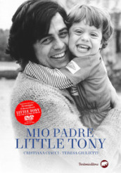 Mio padre Little Tony. Ediz. speciale. Con DVD video