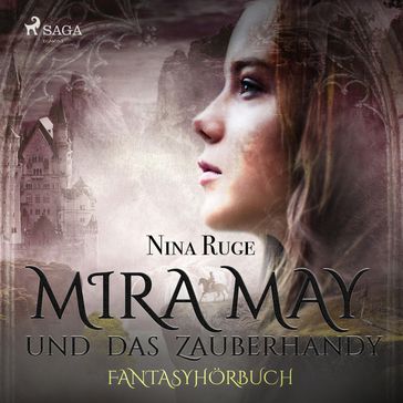 Mira May und das Zauberhandy (Ungekürzt) - Nina Ruge