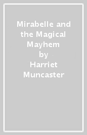 Mirabelle and the Magical Mayhem