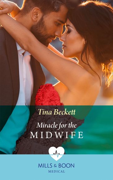 Miracle Baby For The Midwife (Mills & Boon Medical) (London Hospital Midwives, Book 2) - Tina Beckett