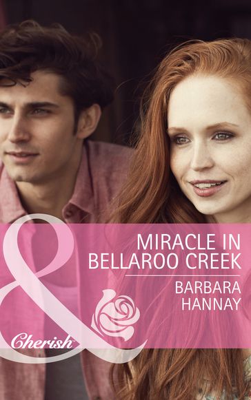 Miracle in Bellaroo Creek (Bellaroo Creek!, Book 2) (Mills & Boon Cherish) - Barbara Hannay