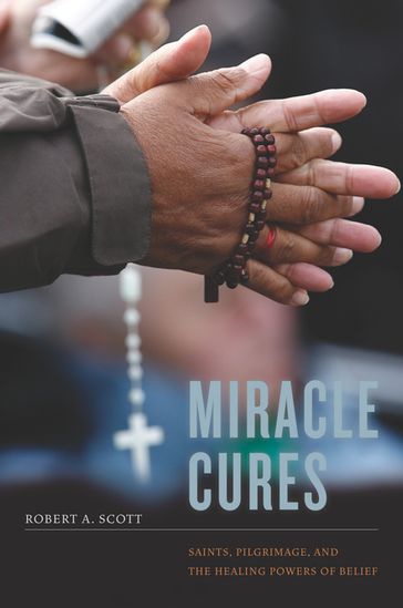 Miracle Cures - Robert A. Scott