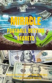 Miracle Football Betting Secrets