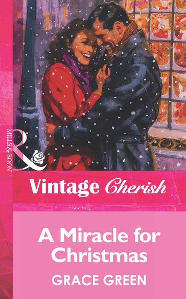 A Miracle For Christmas (Mills & Boon Vintage Cherish) - Grace Green