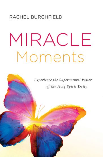 Miracle Moments - Rachel Burchfield