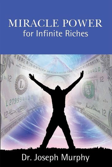 Miracle Power for Infinite Riches - Joseph Murphy