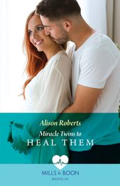 Miracle Twins To Heal Them (A Tale of Two Midwives, Book 2) (Mills & Boon Medical)