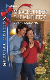 Miracle Under the Mistletoe (Mills & Boon Silhouette)