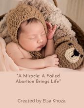 A Miracle : A failed abortion brings life