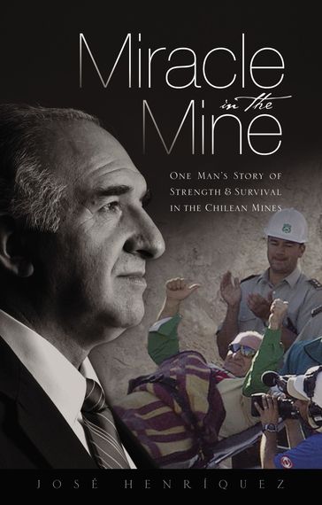 Miracle in the Mine - José Henríquez