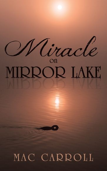 Miracle on Mirror Lake - Mac Carroll