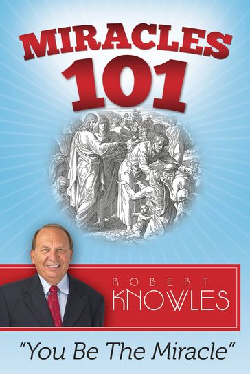 Miracles 101 - Robert Knowles