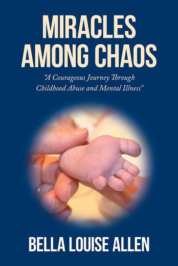 Miracles Among Chaos - Bella Louise Allen