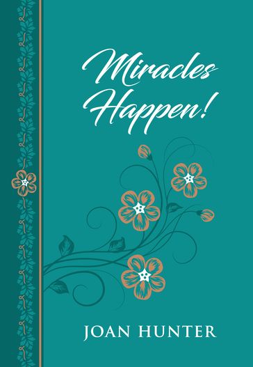 Miracles Happen! - Joan Hunter