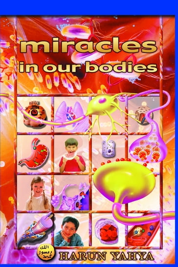 Miracles in Our Bodies - Harun Yahya