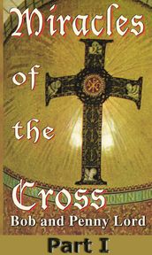 Miracles of the Cross Part I