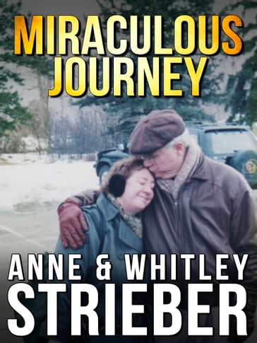 Miraculous Journey - Anne Strieber - Whitley Strieber