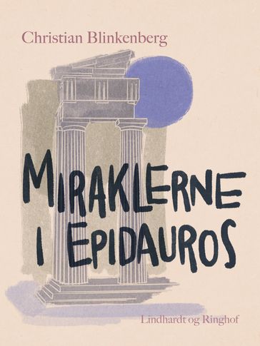 Miraklerne i Epidauros - Christian Blinkenberg