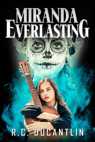 Miranda Everlasting - R C Ducantlin
