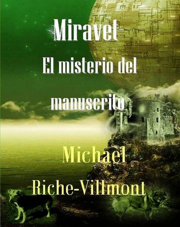 Miravet: El Misterio del Manuscrito - Michael Riche-Villmont