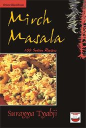 Mirch Masala: 100 Indian Recipes