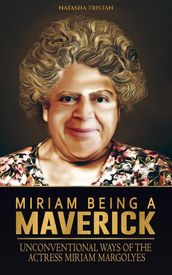 Miriam Being A Maverick: Unconventional Ways of The Actress Miriam Margolyes