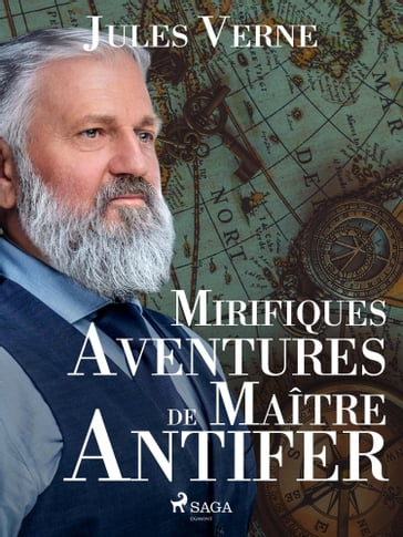 Mirifiques Aventures de Maître Antifer - Verne Jules