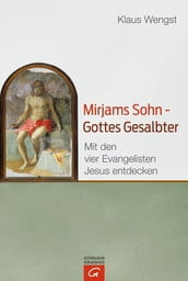 Mirjams Sohn  Gottes Gesalbter