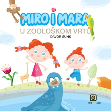 Miro i Mara u zoološkom vrtu - Davor Šunk