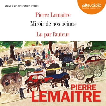 Miroir de nos peines - Pierre Lemaitre