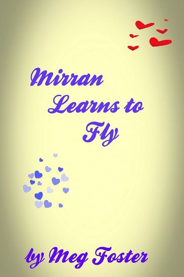 Mirran Learns to Fly - Meg Foster