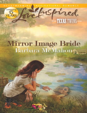 Mirror Image Bride (Texas Twins, Book 2) (Mills & Boon Love Inspired) - Barbara McMahon
