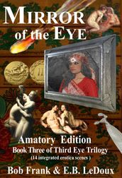 Mirror of the Eye: Amatory Edition; Special Book 3 of Third Eye Trilogy