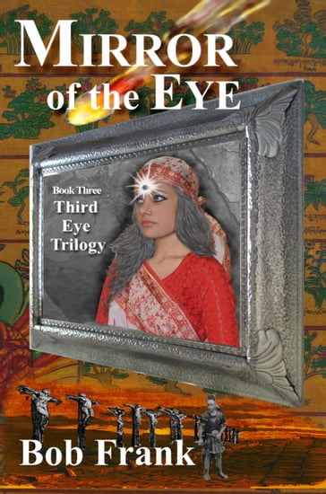 Mirror of the Eye; Book 3 of Third Eye Trilogy - Robert Frank