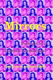 Mirrors - Portrait of a Lesbian Transsexual